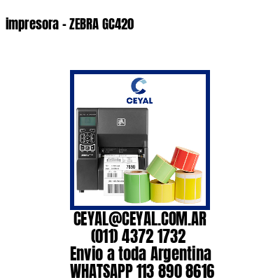 impresora – ZEBRA GC420