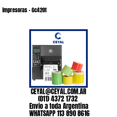 impresoras – Gc420t