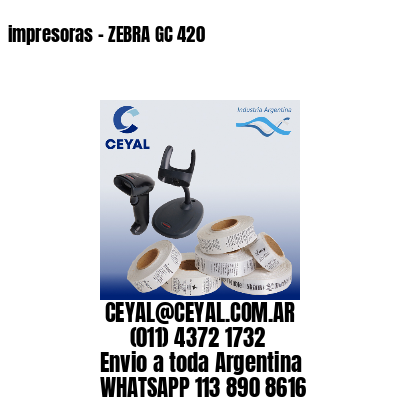 impresoras – ZEBRA GC 420