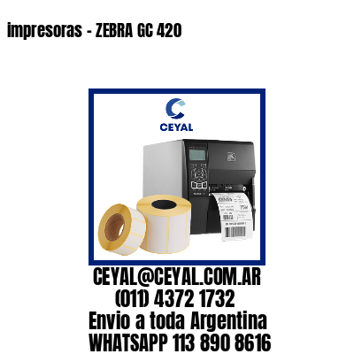 impresoras – ZEBRA GC 420
