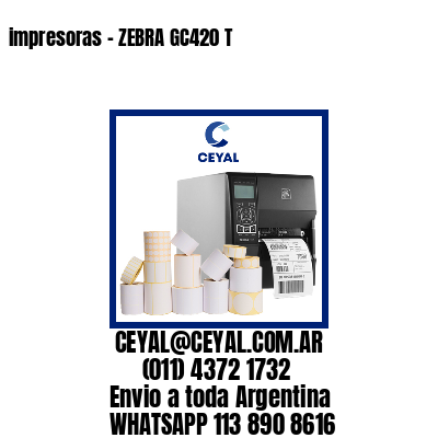 impresoras – ZEBRA GC420 T