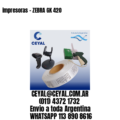 impresoras – ZEBRA GK 420