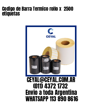 Codigo de Barra Termico rollo x  2500 etiquetas