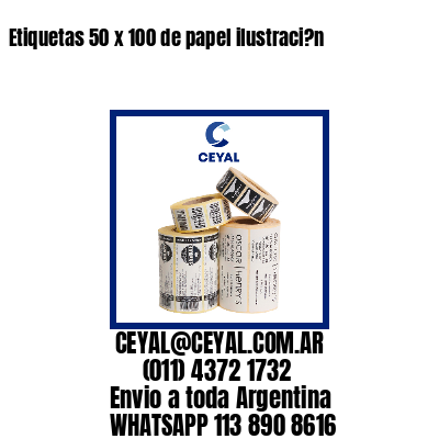 Etiquetas 50 x 100 de papel ilustraci?n