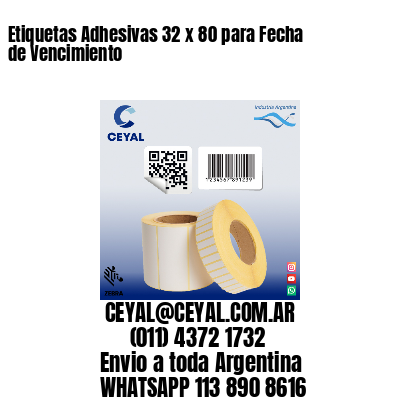 Etiquetas Adhesivas 32 x 80 para Fecha de Vencimiento