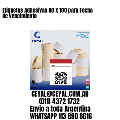 Etiquetas Adhesivas 80 x 100 para Fecha de Vencimiento