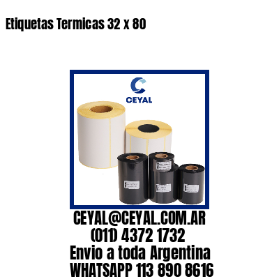Etiquetas Termicas 32 x 80