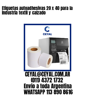 Etiquetas autoadhesivas 20 x 40 para la industria textil y calzado