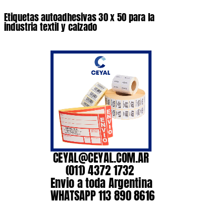 Etiquetas autoadhesivas 30 x 50 para la industria textil y calzado