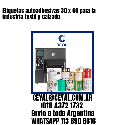Etiquetas autoadhesivas 30 x 60 para la industria textil y calzado
