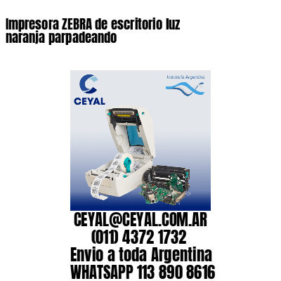 Impresora ZEBRA de escritorio luz naranja parpadeando