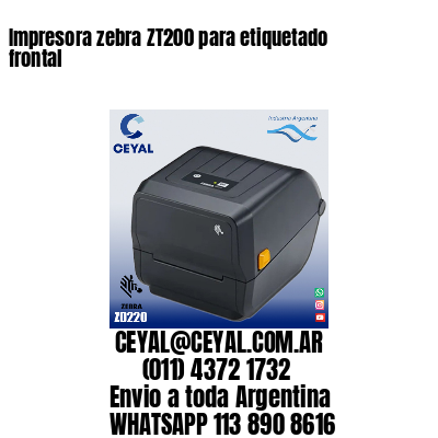 Impresora zebra ZT200 para etiquetado frontal