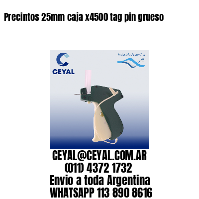 Precintos 25mm caja x4500 tag pin grueso