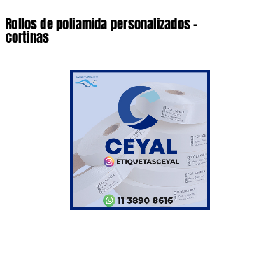 Rollos de poliamida personalizados - cortinas