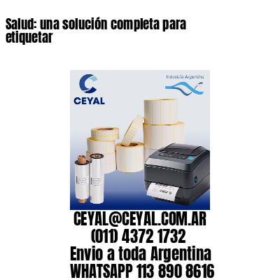 Salud: una solución completa para etiquetar