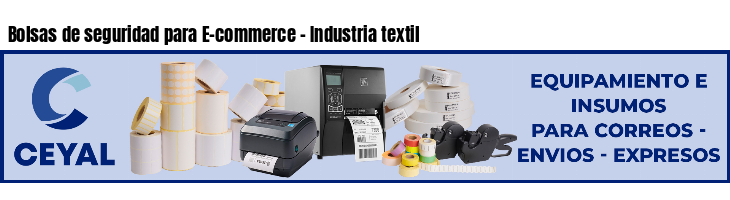 Bolsas de seguridad para E-commerce - Industria textil