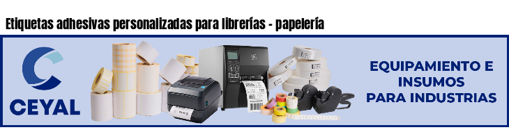 Etiquetas adhesivas personalizadas para librerías - papelería