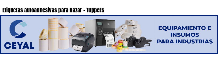 Etiquetas autoadhesivas para bazar - Tuppers