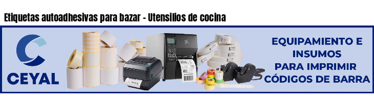 Etiquetas autoadhesivas para bazar - Utensilios de cocina