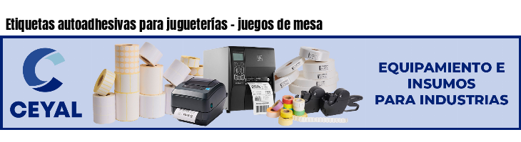 Etiquetas autoadhesivas para jugueterías - juegos de mesa