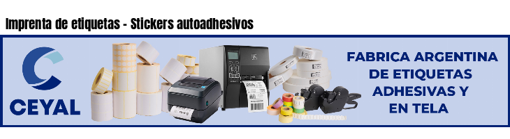 Imprenta de etiquetas - Stickers autoadhesivos