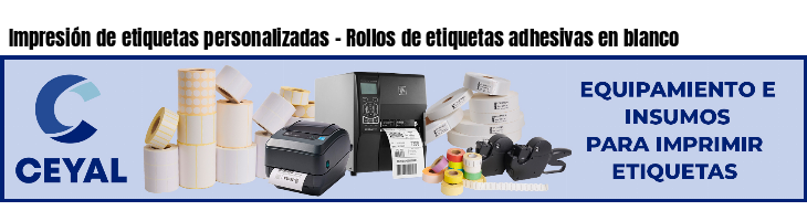 Impresión de etiquetas personalizadas - Rollos de etiquetas adhesivas en blanco