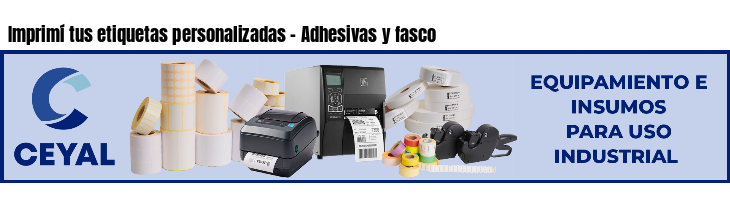 Imprimí tus etiquetas personalizadas - Adhesivas y fasco