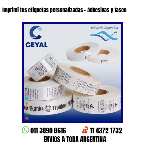 Imprimí tus etiquetas personalizadas – Adhesivas y fasco