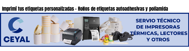 Imprimí tus etiquetas personalizadas - Rollos de etiquetas autoadhesivas y poliamida