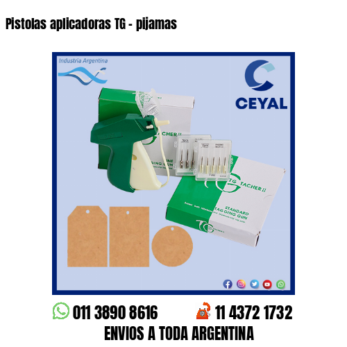 Pistolas aplicadoras TG – pijamas