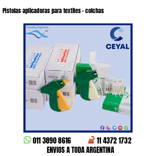 Pistolas aplicadoras para textiles – colchas