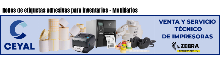 Rollos de etiquetas adhesivas para inventarios - Mobiliarios