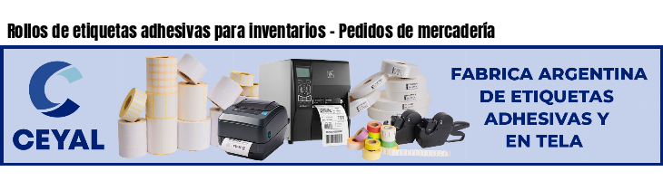 Rollos de etiquetas adhesivas para inventarios - Pedidos de mercadería