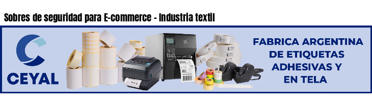 Sobres de seguridad para E-commerce - Industria textil