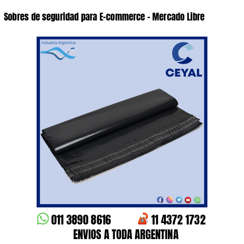Sobres de seguridad para E-commerce – Mercado Libre
