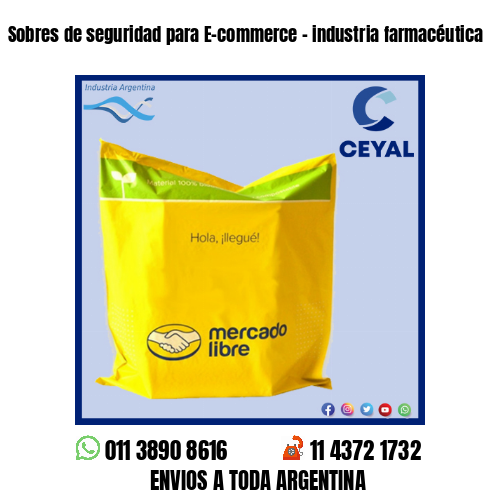 Sobres de seguridad para E-commerce – industria farmacéutica