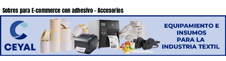 Sobres para E-commerce con adhesivo - Accesorios