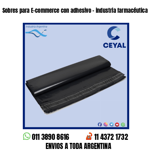 Sobres para E-commerce con adhesivo – industria farmacéutica