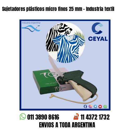 Sujetadores plásticos micro finos 25 mm – Industria textil