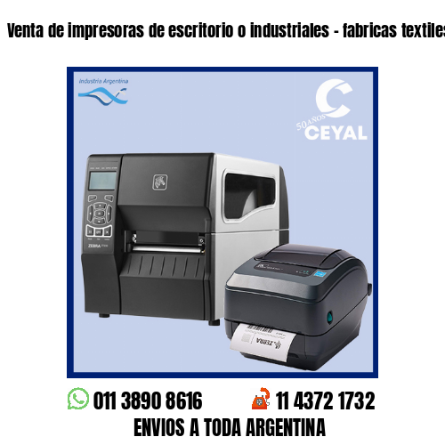 Venta de impresoras de escritorio o industriales – fabricas textiles