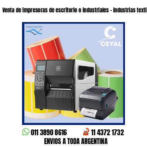 Venta de impresoras de escritorio o industriales – industrias textiles