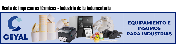 Venta de impresoras térmicas - Industria de la indumentaria