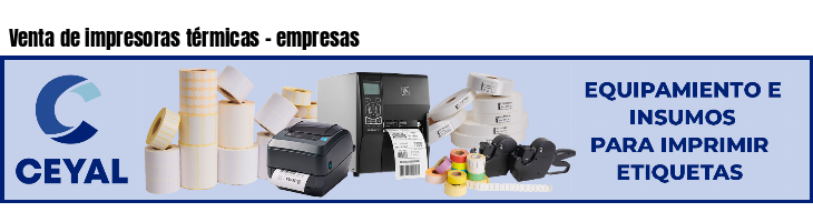 Venta de impresoras térmicas - empresas