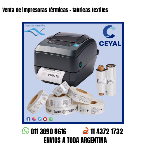 Venta de impresoras térmicas – fabricas textiles