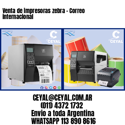 Venta de impresoras zebra – Correo internacional