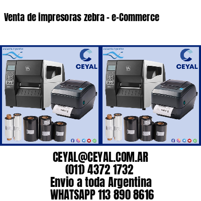 Venta de impresoras zebra – e-Commerce