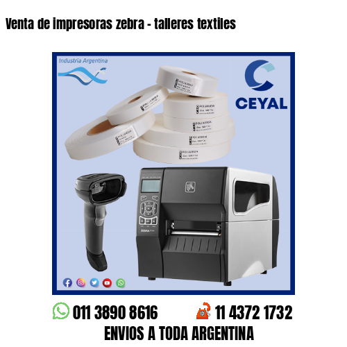 Venta de impresoras zebra – talleres textiles