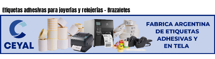 Etiquetas adhesivas para joyerías y relojerías - Brazaletes
