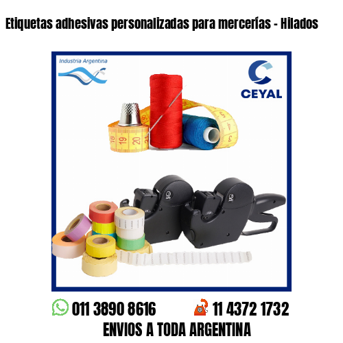 Etiquetas adhesivas personalizadas para mercerías – Hilados