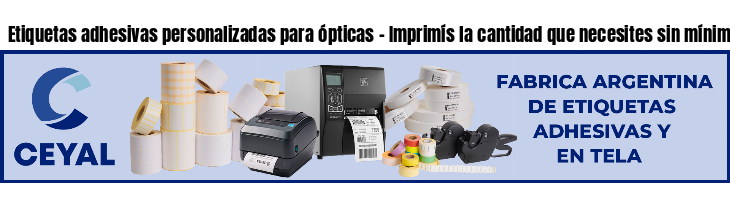 Etiquetas adhesivas personalizadas para ópticas - Imprimís la cantidad que necesites sin mínimos!